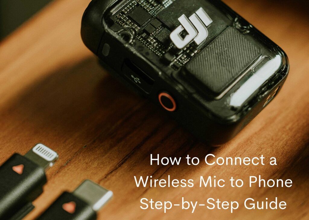 How to Connect a Wireless Mic to Phone
